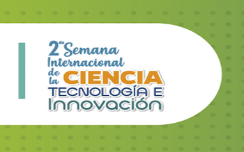Segunda semana internacional de ciencias, tecnología e innovación