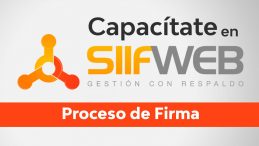 Capacitación SIIFWEB - Proceso de Firma