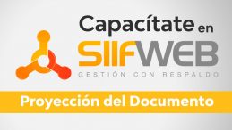 Capacítate en SIIFWEB - Proyección de Documento