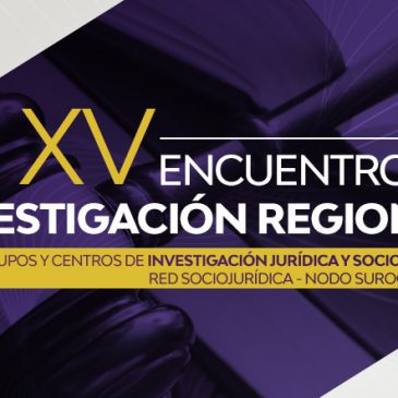 Resultados Sobresalientes en XV Encuentro de Investigación Jurídica y Sociojurídica
