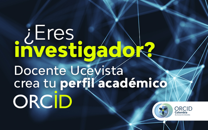 Docente Ucevista crea tu perfil académico ORCiD