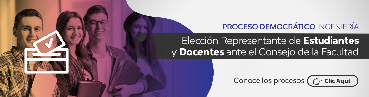  ELECCIÓN REPRESENTANTE ESTUDIANTES Y DOCENTES CONSEJO FACULTAD