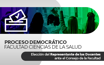 Proceso Democrático Elección Docente Facultad de Salud